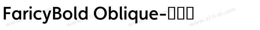 FaricyBold Oblique字体转换 FaricyBold Oblique字体转换